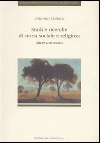Immagine copertina libro Studi e ricerche di storia sociale e religiosa (dal XVI al XX secolo)
