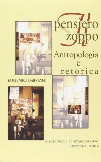 Immagine copertina libro Il pensiero zoppo. Antropologia e retorica
