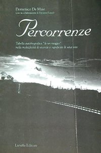 Immagine copertina libro Percorrenze. Tabella autobiografica «di un viaggio» nella molteplicità di vicende e significati di una vita