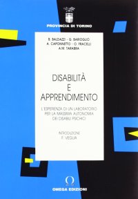 Immagine copertina libro Disabilità e apprendimento. L'esperienza di un laboratorio per la massima autonomia dei disabili psichici