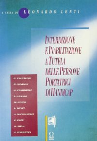 Immagine copertina libro Interdizione e inabilitazione a tutela delle persone portatrici di handicap