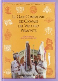 Immagine copertina libro Le gaie compagnie dei giovani del vecchio Piemonte