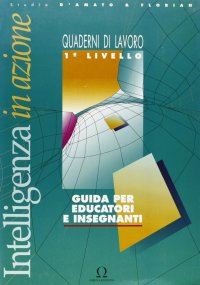 Immagine copertina libro Intelligenza in azione. Guida per educatori e insegnanti. 1º livello