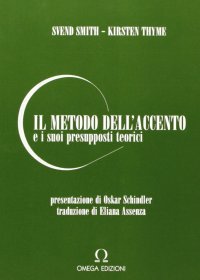 Immagine copertina libro Il metodo dell'accento. I suoi presupposti teorici