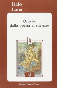 Immagine copertina libro Orazio: dalla poesia al silenzio