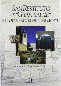 Immagine copertina libro San Restituto del Gran Sauze. Nel delfinato di qua dai monti