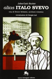 Immagine copertina libro Alias Italo Svevo. Vita di Ettore Schmitz, scrittore triestino