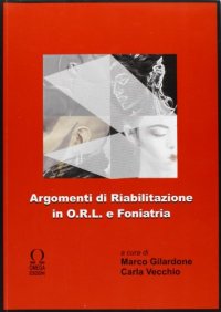 Immagine copertina libro Argomenti di riabilitazione in ORL e foniatria