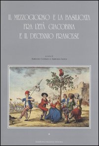 Immagine copertina libro Il Mezzogiorno e la Basilicata fra l'età giacobina e il decennio francese