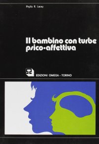 Immagine copertina libro Il bambino con turbe psico-affettive