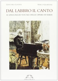Immagine copertina libro Dal labbro, il canto. Il linguaggio vocale delle opere di Verdi