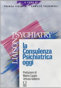 Immagine copertina libro Liaison psychiatry. La consulenza psichiatrica oggi