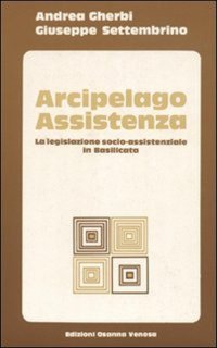 Immagine copertina libro Arcipelago assistenza. La legislazione socio-assistenziale in Basilicata