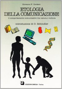 Immagine copertina libro Etologia della comunicazione. Il comportamento comunicativo tra natura e cultura