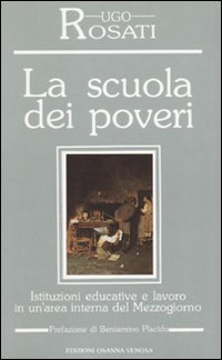 Immagine copertina libro La scuola dei poveri. Istituzioni educative e lavoro in un'area interna del Mezzogiorno