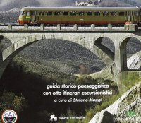 Immagine copertina libro Viaggio sul treno natura. Guida storico-paesaggistica con otto itinerari escursionistici