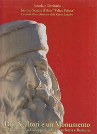 Immagine copertina libro Due scultori e un monumento. Il monumento a Giuseppe Garibaldi tra storia e restauro
