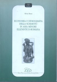 Immagine copertina libro Economia e demografia della schiavitù in Asia Minore ellenistico-romana
