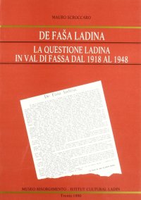 Immagine copertina libro De fasa ladina. La questione ladina in val di Fassa dal 1919 al 1948