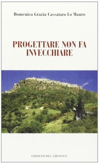 Immagine copertina libro Progettare non fa invecchiare