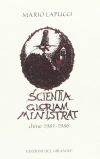 Immagine copertina libro Scientia gloriam ministrat. 20 chine (1981-1986)
