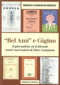 Immagine copertina libro Bel'Ami e Gigino. Il giornalista ed il filosofo amici marradesi di Dino Campana