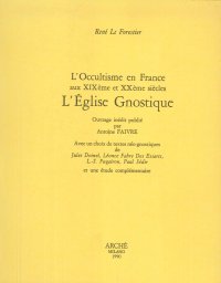 Immagine copertina libro L'Occultisme en France au XIX et XX siècles. L'Eglise gnostique