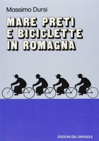 Immagine copertina libro Mare, preti e biciclette in Romagna