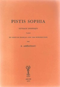 Immagine copertina libro Pistis sophia. Ouvrage gnostique de Valentin (rist. anast. 1895)