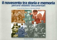 Immagine copertina libro Il Novecento tra storia e memoria. Percorsi didattici documentari