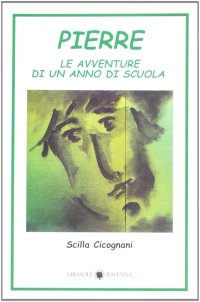 Immagine copertina libro Pierre. Le avventure di un anno di scuola