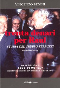 Immagine copertina libro Trenta denari per Raul. Storia del gruppo Ferruzzi