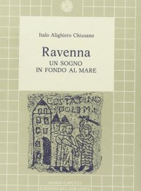 Immagine copertina libro Ravenna. Un sogno in fondo al mare