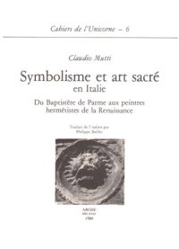 Immagine copertina libro Symbolisme et art sacré en Italie. Du Baptistère de Parme aux peintres hermétistes de la renaissance