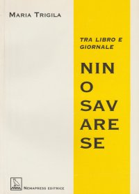 Immagine copertina libro Nino Savarese. Tra libro e giornale
