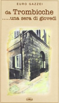Immagine copertina libro Da Trombicche... Una sera di giovedì