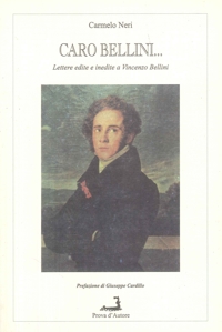 Immagine copertina libro Caro Bellini... Lettere edite e inedite a Vincenzo Bellini