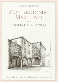 Immagine copertina libro Monterotondo Marittimo. Storia e territorio