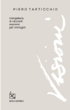 Immagine copertina libro Visioni. Minigalleria di racconti espressi per immagini