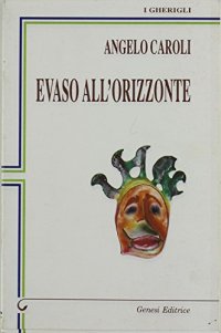 Immagine copertina libro Evaso all'orizzonte