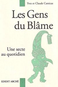 Immagine copertina libro Les gens du Blâme. Une secte au quotidien