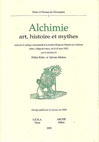 Immagine copertina libro Alchimie. Art, histoire et mythes. Actes du 1er Colloque international de la Societé d'études de l'histoire de l'alchimie (Paris, 14-16 mars 1991)