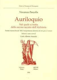 Immagine copertina libro Auriloquio. Nel quale si tratta dello ascoso secreto dell'alchimia. Trattato manoscritto del '500 d'interpretazione alchemica dei miti greci e romani