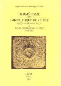 Immagine copertina libro Hermétisme et emblématique du Christ dans la vie et dans l'oeuvre de Louis Charbonneau-Lassay (1871-1946)