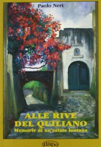 Immagine copertina libro Alle rive del Quiliano. Memorie di un'estate lontana