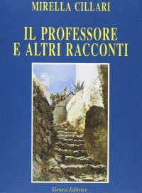Immagine copertina libro Il professore e altri racconti