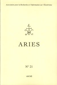 Immagine copertina libro Aries. Association pour la recherche et l'information sur l'esotérisme. Vol. 21