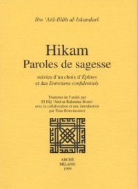 Immagine copertina libro Hikam. Paroles de sagesse. Suivies des épîtres et entretiens confidentiels