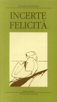 Immagine copertina libro Incerte felicità