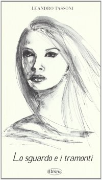 Immagine copertina libro Lo sguardo e i tramonti